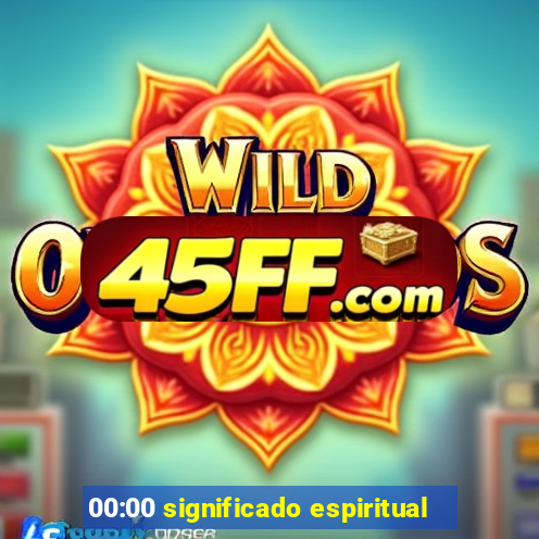 00:00 significado espiritual